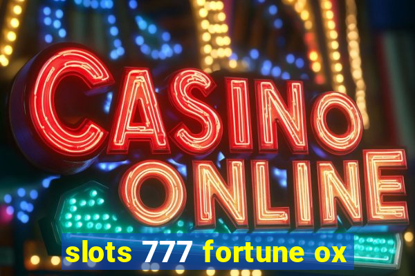 slots 777 fortune ox